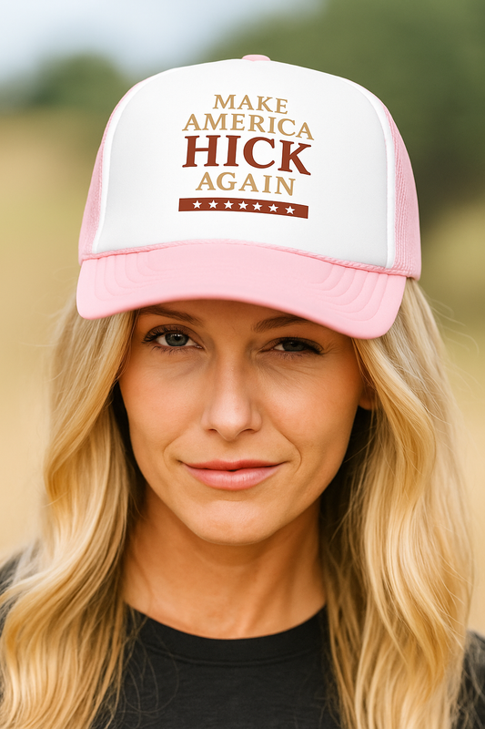 HICK “RURAL BY BIRTH – MAKE AMERICA HICK AGAIN” TRUCKER HAT